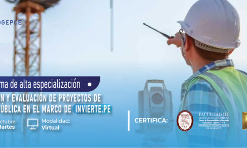 Diplomado Invierte.pe Diploma de alta especialización en Formulación y Evaluación de Proyectos de Inversión Pública en el Marco de INVIERTE.PE – Octubre