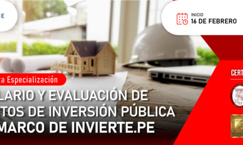 Diploma de Alta Especialización Formulación y Evaluación de Proyectos de Inversión Pública en el Marco de INVIERTE.PE – Febrero 2022