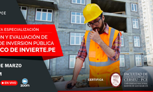Diploma de Alta Especialización Formulación y Evaluación de Proyectos de Inversión Pública en el Marco de INVIERTE.PE – Marzo 2022